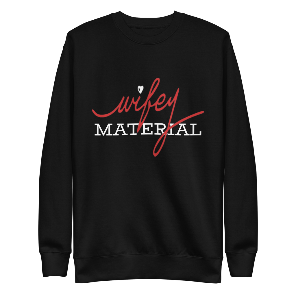 WifeyMaterial Proto DiMe1 Sweatshirt