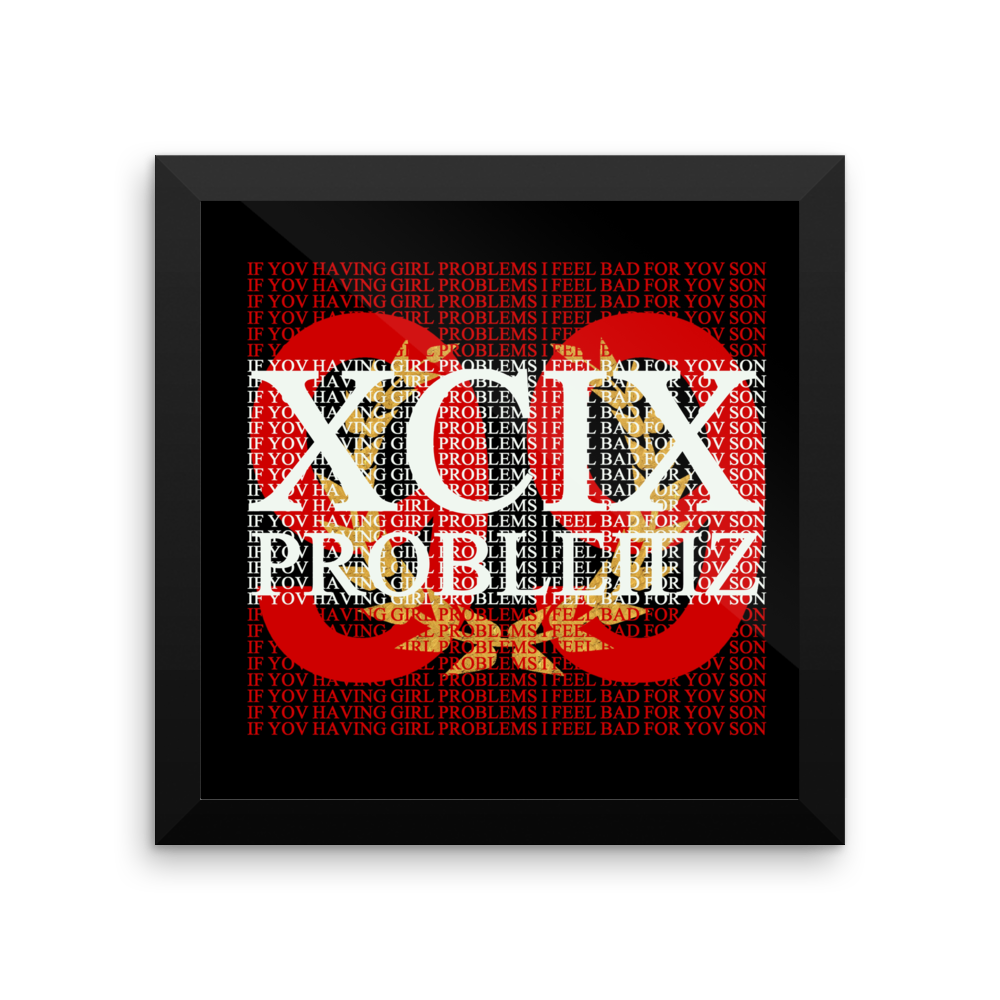 99 Problems Framed Print